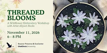 Threaded Blooms: A Wildflower Embroidery Workshop
