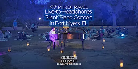 MindTravel September 'Silent' Piano Concert in Fort Myers