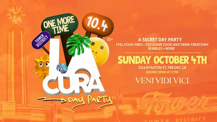 La Cura Day Party Tower District Fresno @ Veni Vidi Vici 10.4