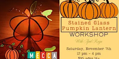 Stained Glass Pumpkin Lantern Workshop with April Reign
