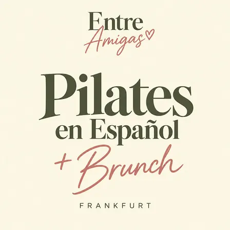PILATES EN ESPAÑOL + Brunch  Frankfurt  IS BACK