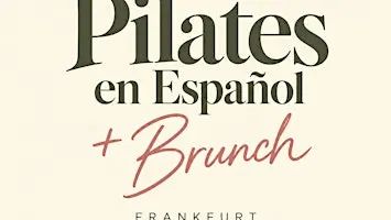PILATES EN ESPAÑOL + Brunch  Frankfurt  IS BACK