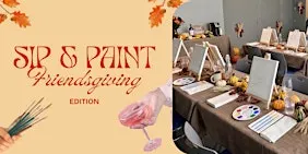 Sip & Paint Night: Friendsgiving Edition - Pumpkin Pie, Drinks & Creativity