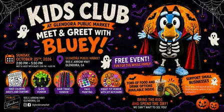MEET & GREET WITH BLUEY - Kids Club at Glendora Public Market