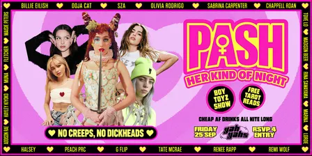 PASH Her Kind Of Night!  FRI SEPTEMBER 25