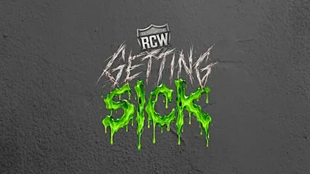 RCW Getting Sick