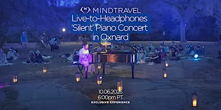 MindTravel October Live-to-Headphones 'Silent' Piano Concert in Oxnard
