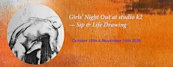 Girls' Night Out Life Drawing & Sip Night