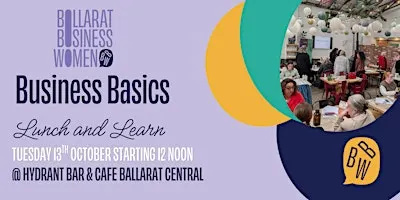 Ballarat Business Women Lunch and Learn - Business Basics panel