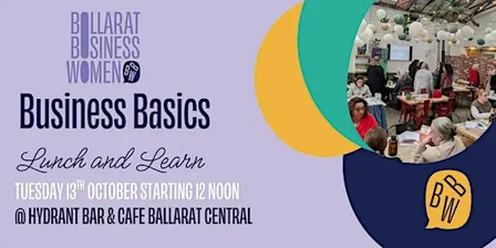 Ballarat Business Women Lunch and Learn - Business Basics panel