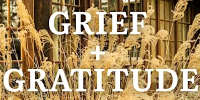 Grief and Gratitude Meditation Retreat
