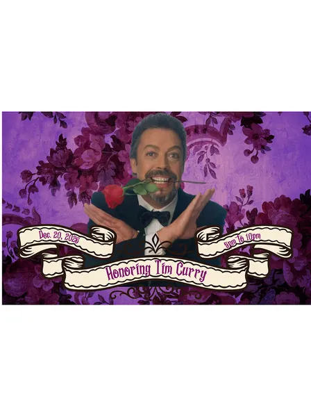 Honoring Tim Curry-A Ball