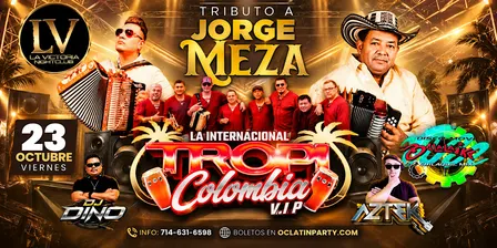 LA TROPI COLOMBIA VIP TRIBUTO A JORGE MEZA +| LA VICTORIA NIght club