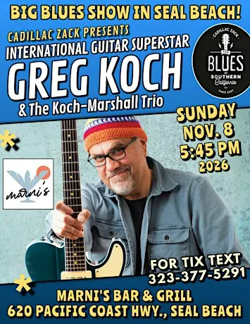GREG KOCH - International Guitar Superstar - in Seal Beach!