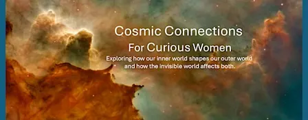 Cosmic Connections for Curious Women