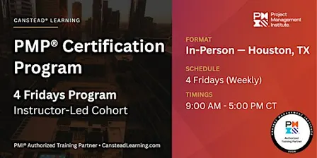 PMP® Exam Prep – 4 Fridays (Weekly) Certification Training (Houston)