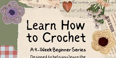 Learn to Crochet in McAllen | 4-Week Beginner Series