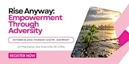 Rise Anyway: Empowerment Through Adversity