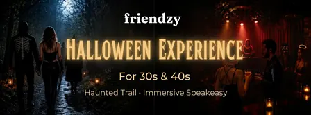 Friendzy Halloween | Haunted Trail & Immersive Speakeasy | 30s & 40s