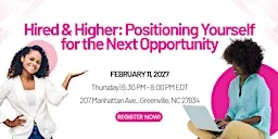 Hired & Higher: Positioning Yourself for the Next Opportunity