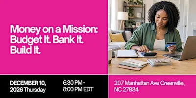 Money on a Mission: Budget It. Bank It. Build It.