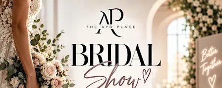 The Ayo Place Bridal Show