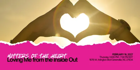Matters of the Heart: Loving Me from the Inside Out