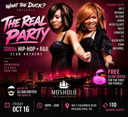 THE REAL PARTY: 2000s Hip-Hop + R&B Club Anthems Moshulu | Friday Oct. 16