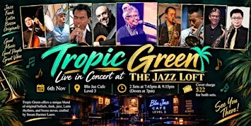 Tropic Green Live @ The Jazz Loft