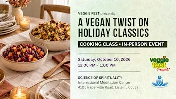 Veggie Fest Presents: A Vegan Twist On Holiday Classics