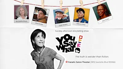 You Say What! with Award-winning Storytellers