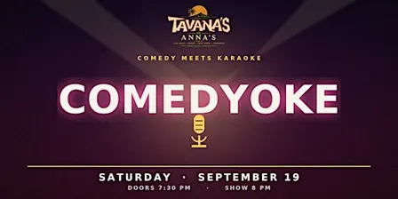 Comedyoke at Tavana's at Anna's