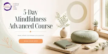5-Day Mindfulness Advanced Course with A/Prof Angie Chew and May Chng