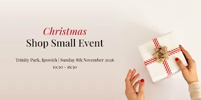 The Suffolk Shop Small Event - Christmas 2026