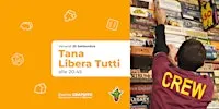 Tana Libera tutti! -  25 Settembre ore 20.45