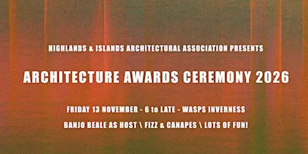 Highlands & Islands Architecture Awards 2026 - with Banjo Beale!