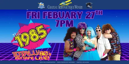 The 1985: Totally 80's Mixtape LIVE!