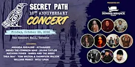 Secret Path 10th Anniversary Concert