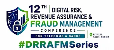 12th Digital Risk, Revenue Assurance & Fraud Management Summit