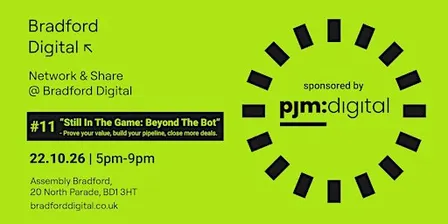 Bradford Digital #11 - Still In The Game: Beyond The Bot