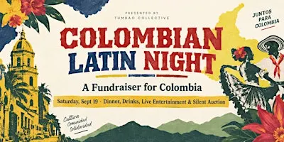 Juntos Para Colombia: A Night of Fundraising, Food & Music