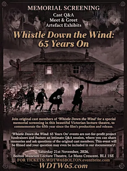 Whistle Down the Wind: 65 years on - Bolton Screening. Q&A, Meet & Greet
