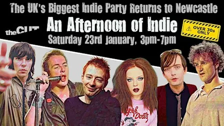 NEWCASTLE An Afternoon Of Indie, (Over 30s Only) 3pm-7pm, 23 January