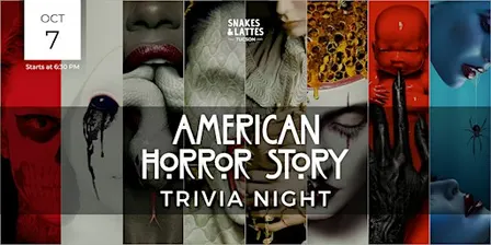 American Horror Story Trivia Night - Snakes & Lattes Tucson