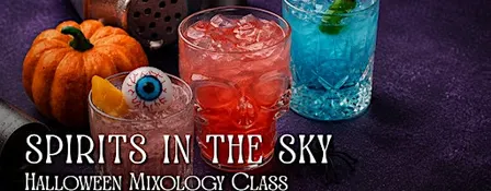 Spirits in the Sky: Halloween Mixology Class