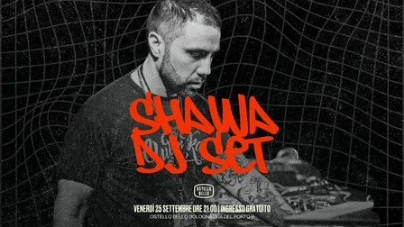 DJ Shawa • DJ SET • Ostello Bello Bologna
