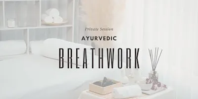 Ayurvedic Breathwork Private Session