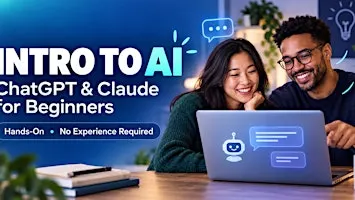 Intro to AI for Beginners: Hands-On ChatGPT & Claude Workshop