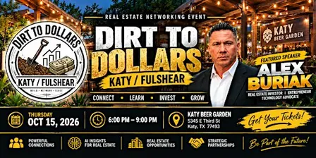 Dirt to Dollars Katy/Fulshear — AI in Real Estate