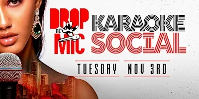 DROP THE MIC KARAOKE SOCIAL